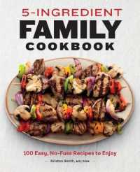 5-Ingredient Family Cookbook : 100 Easy, No-Fuss Recipes to Enjoy