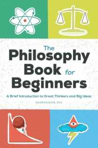 The Philosophy Book for Beginners : A Brief Introduction to Great Thinkers and Big Ideas