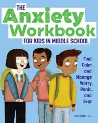 The Anxiety Workbook for Kids in Middle School : Find Calm and Manage Worry, Panic, and Fear (Psych Workbooks for Middle School Kids)