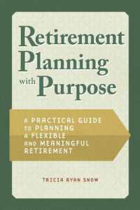 Retirement Planning with Purpose: A Practical Guide to Planning a Flexible and Meaningful Retirement