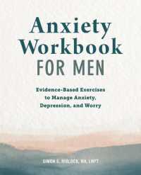 Anxiety Workbook for Men : Evidence-Based Exercises to Manage Anxiety, Depression, and Worry