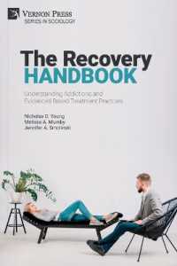 The Recovery Handbook : Understanding Addictions and Evidenced-Based Treatment Practices (Sociology)