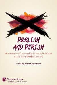 Publish and Perish : The Practice of Censorship in the British Isles in the Early Modern Period (World History)