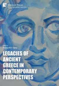 Legacies of Ancient Greece in Contemporary Perspectives (Series in World History)