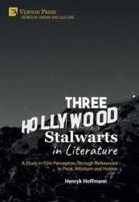 Three Hollywood Stalwarts in Literature : A Study in Film Perception through References to Peck, Mitchum and Holden (Series in Cinema and Culture)
