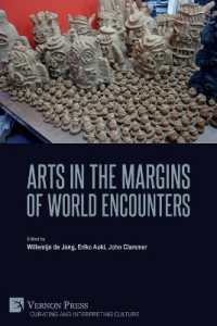 Arts in the Margins of World Encounters (Curating and Interpreting Culture)