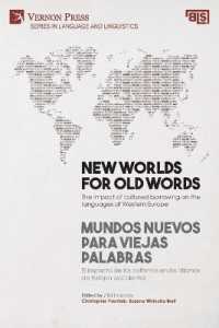 New worlds for old words / Mundos nuevos para viejas palabras : The impact of cultured borrowing on the languages of Western Europe / El impacto de los cultismos en los idiomas de Europa occidental (Language and Linguistics)