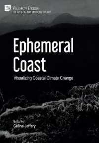 Ephemeral Coast: Visualizing Coastal Climate Change [Premium Color] (Series on the History of Art)