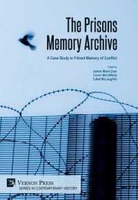 The Prisons Memory Archive: A Case Study in Filmed Memory of Conflict (Series in Contemporary History)
