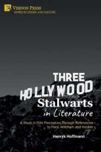 Three Hollywood Stalwarts in Literature : A Study in Film Perception through References to Peck, Mitchum and Holden (Cinema and Culture)