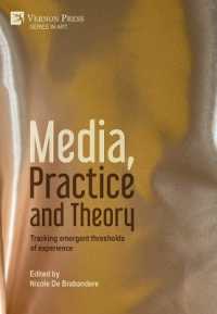 Media, Practice and Theory: Tracking emergent thresholds of experience (Series in Art)