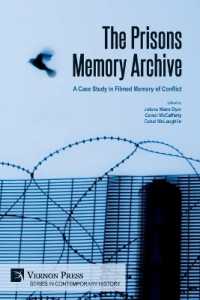 The Prisons Memory Archive : a Case Study in Filmed Memory of Conflict (Contemporary History)