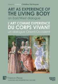 Art as experience of the living body / L'art comme experience du corps vivant : An East/West dialogue / Un dialogue Orient/Occident (Curating and Interpreting Culture; Bridging Languages and Scholarship)