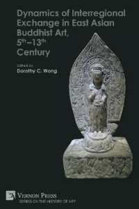 Dynamics of Interregional Exchange in East Asian Buddhist Art, 5th-13th Century (Series on the History of Art)