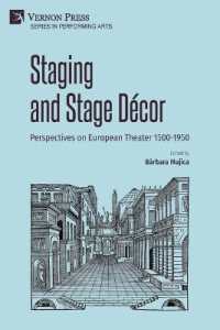 Staging and Stage Décor: Perspectives on European Theater 1500-1950 (Series in Performing Arts)