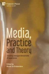 Media, Practice and Theory: Tracking emergent thresholds of experience (Series in Art)