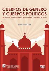 Cuerpos de género y cuerpos politicos. Un estudio de españoles y de US latinos conversos al islam (Bridging Languages and Scholarship; Serie en Sociología)