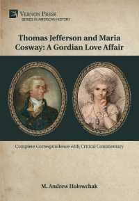 Thomas Jefferson and Maria Cosway: A Gordian Love Affair : Complete Correspondence with Critical Commentary (Series in American History)