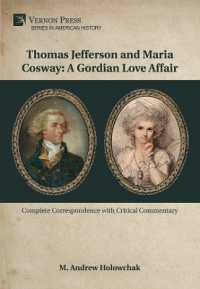 Thomas Jefferson and Maria Cosway: a Gordian Love Affair : Complete Correspondence with Critical Commentary (Series in American History)