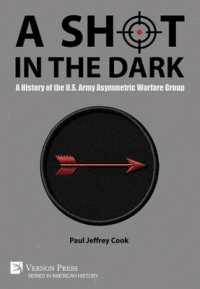 A Shot in the Dark: a History of the U.S. Army Asymmetric Warfare Group (Series in American History)