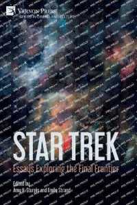 Star Trek: Essays Exploring the Final Frontier (Series in Cinema and Culture)