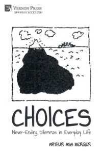 CHOICES: Never-Ending Dilemmas in Everyday Life (Series in Sociology)