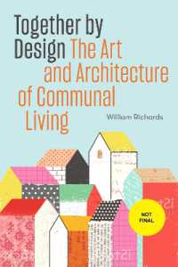 Together by Design : The Art and Architecture of Communal Living