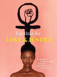 Love and Justice : A Journey of Empowerment, Activism, and Embracing Black Beauty
