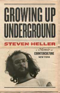 Growing Up Underground : A Memoir of Counterculture New York
