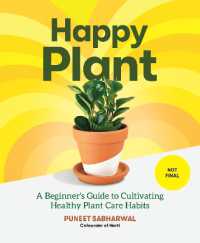 Happy Plant : A Beginner's Guide to Cultivating Healthy Plant Care Habits