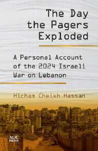 The Day the Pagers Exploded : A Personal Account of the 2024 Israeli War on Lebanon