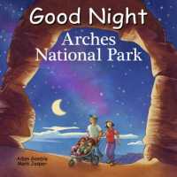 Good Night Arches National Park （Board Book）