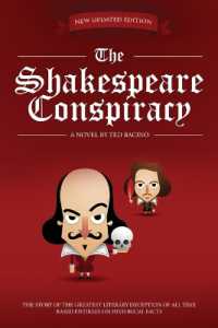 The Shakespeare Conspiracy : A Novel about the Greatest Literary Deception of All Time