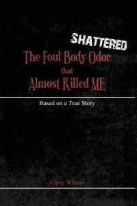 Shattered: The Foul Body Odor that Almost Killed ME