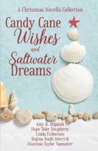 Candy Cane Wishes and Saltwater Dreams: A Christmas Novella Collection