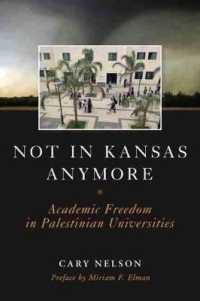 Not in Kansas Anymore : Academic Freedom in Palestinian Universities -- Paperback / softback