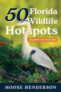 50 Florida Wildlife Hotspots: A Guide for Photographers and Wildlife Enthusiasts (50 Hotspots")