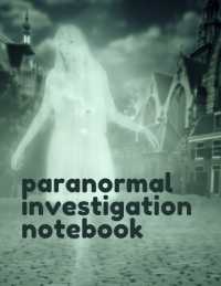 Paranormal Investigation Notebook : Paranormal Notebook Scientific Investigation Orbs Ghost Hunting Tours Spirits Haunted Houses Motion Sensor EMF Meter Gift for Ghost Hunters