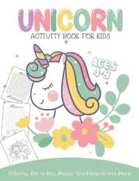 Unicorn Activity Book for Kids Ages 4-8 Coloring, Dot to Dot, Mazes, Word Search and More : Easy Non Fiction Juvenile Activity Books Alphabet Books