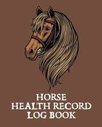 Horse Health Record Log Book : Pet Vaccination Log a Rider's Journal Horse Keeping Veterinary Medicine Equine