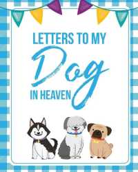 Letters to My Dog in Heaven : Pet Loss Grief Heartfelt Loss Bereavement Gift Best Friend Poochie