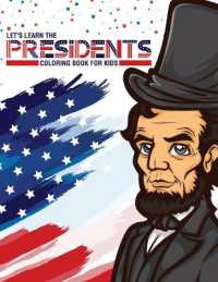Let's Learn the Presidents Coloring Book for Kids : Ages 4-8 History Presidential Learning Assignment Lesson Plan