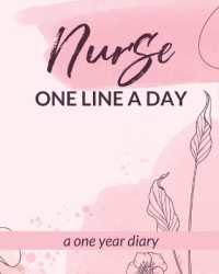 Nurse One Line a Day One Year Diary : Memory Journal Daily Events Graduation Gift Morning Midday Evening Thoughts RN LPN Graduation Gift