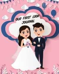 Our First Look Journal : Wedding Day Bride and Groom Love Notes