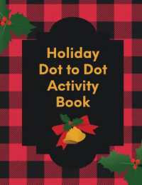 Holiday Dot to Dot Activity Book : Activity Book for Kids Ages 4-10 Holiday Themed Gifts