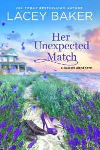 Her Unexpected Match (Crescent Matchmaker) -- Paperback / softback