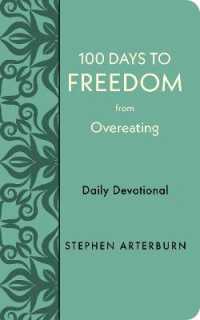 100 Days to Freedom from Overeating : Daily Devotional (New Life Freedom)