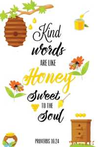 Kind Words Are Like Honey Sweet to the Soul, Proverbs day 16 24, Kindness Journal : Record & Write Your Acts of Kindness & Things Every Day, Gift, Notebook, Diary