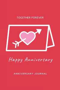 Anniversary Journal : Special Day Anniversary Journal, Memory Gift, Love Notebook, Writing Diary, Husband and Wife Anniversary Gifts