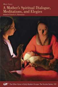 A Mother's Spiritual Dialogue, Meditations, and Elegies (The Other Voice in Early Modern Europe: the Toronto Series)